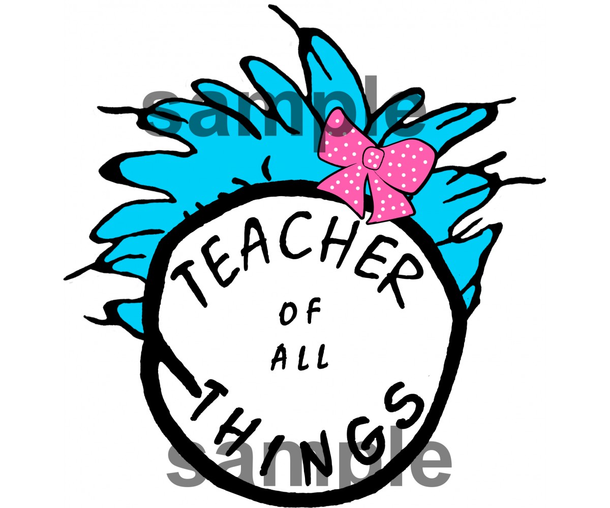 Teacher of all Things iron on transfer, Cat in the Hat iron on transfer for teachers,(2s)